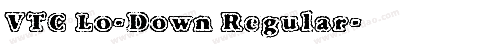 VTC Lo-Down Regular字体转换